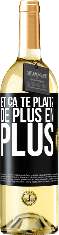 29,95 € Envoi gratuit | Vin blanc Édition WHITE Et ça te plaît? De plus en plus Étiquette Noire. Étiquette personnalisable Vin jeune Récolte 2024 Verdejo