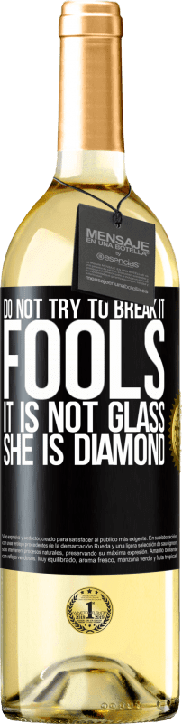 29,95 € | Белое вино Издание WHITE Не пытайтесь его разбить, дураки, это не стекло. Она бриллиант Черная метка. Настраиваемая этикетка Молодое вино Урожай 2023 Verdejo