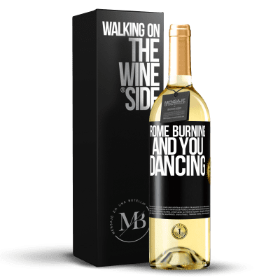 «Rome burning and you dancing» WHITE Edition