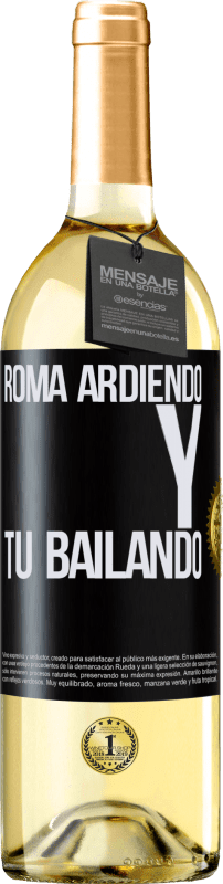 29,95 € | Vino Blanco Edición WHITE Roma ardiendo y tú bailando Etiqueta Negra. Etiqueta personalizable Vino joven Cosecha 2025 Verdejo