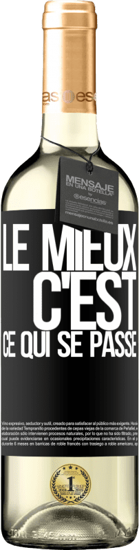 29,95 € | Vin blanc Édition WHITE Le mieux c'est ce qui se passe Étiquette Noire. Étiquette personnalisable Vin jeune Récolte 2024 Verdejo