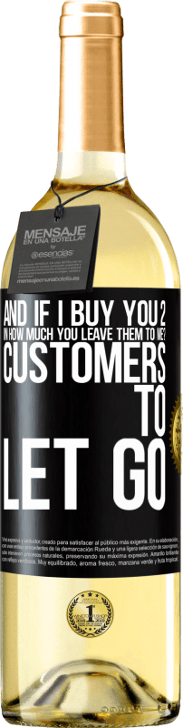 29,95 € Free Shipping | White Wine WHITE Edition and if I buy you 2 in how much you leave them to me? Customers to let go Black Label. Customizable label Young wine Harvest 2024 Verdejo