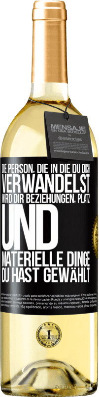 29,95 € | Weißwein WHITE Ausgabe Die Person, die in die du dich verwandelst, wird dir Beziehungen, Platz und materielle Dinge. Du hast gewählt Schwarzes Etikett. Anpassbares Etikett Junger Wein Ernte 2024 Verdejo