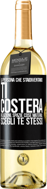 29,95 € | Vino bianco Edizione WHITE La persona che stai diventando ti costerà relazioni, spazi e cose materiali. Scegli te stesso Etichetta Nera. Etichetta personalizzabile Vino giovane Raccogliere 2024 Verdejo