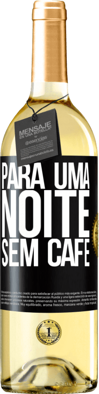 29,95 € | Vinho branco Edição WHITE Para uma noite sem café Etiqueta Preta. Etiqueta personalizável Vinho jovem Colheita 2024 Verdejo