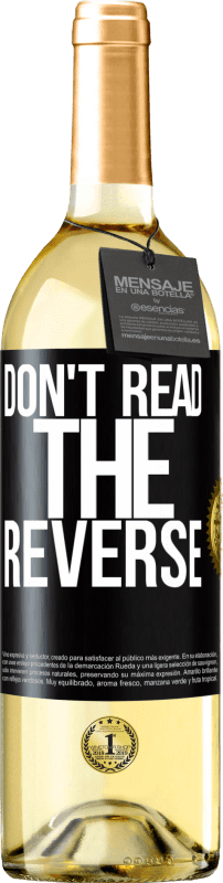 29,95 € | Белое вино Издание WHITE Не читайте обратное Черная метка. Настраиваемая этикетка Молодое вино Урожай 2023 Verdejo
