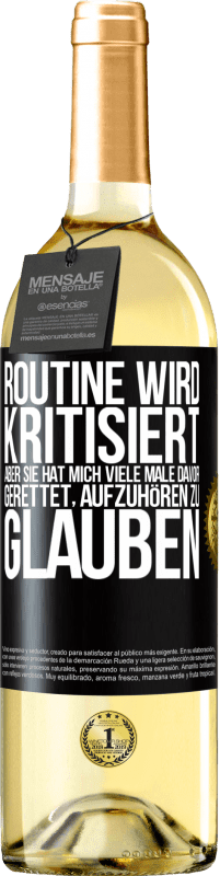 29,95 € | Weißwein WHITE Ausgabe Routine wird kritisiert, aber sie hat mich viele Male davor gerettet, aufzuhören zu glauben Schwarzes Etikett. Anpassbares Etikett Junger Wein Ernte 2023 Verdejo