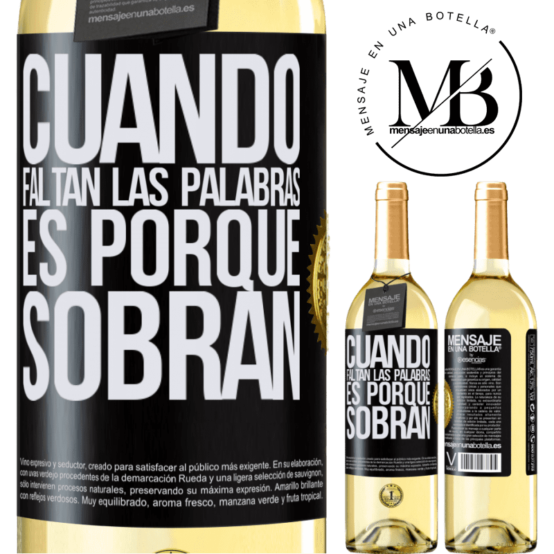 29,95 € Envío gratis | Vino Blanco Edición WHITE Cuando faltan las palabras, es porque sobran Etiqueta Negra. Etiqueta personalizable Vino joven Cosecha 2023 Verdejo