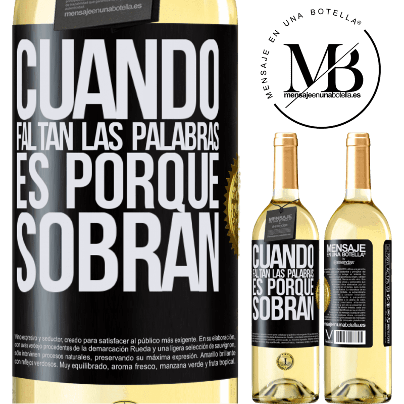 29,95 € Envío gratis | Vino Blanco Edición WHITE Cuando faltan las palabras, es porque sobran Etiqueta Negra. Etiqueta personalizable Vino joven Cosecha 2025 Verdejo