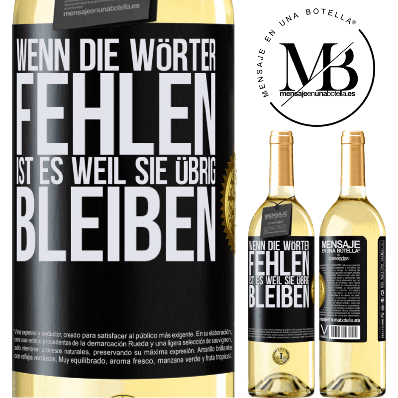 29,95 € Kostenloser Versand | Weißwein WHITE Ausgabe Wenn die Wörter fehlen, ist es, weil sie überflüssig sind Schwarzes Etikett. Anpassbares Etikett Junger Wein Ernte 2023 Verdejo