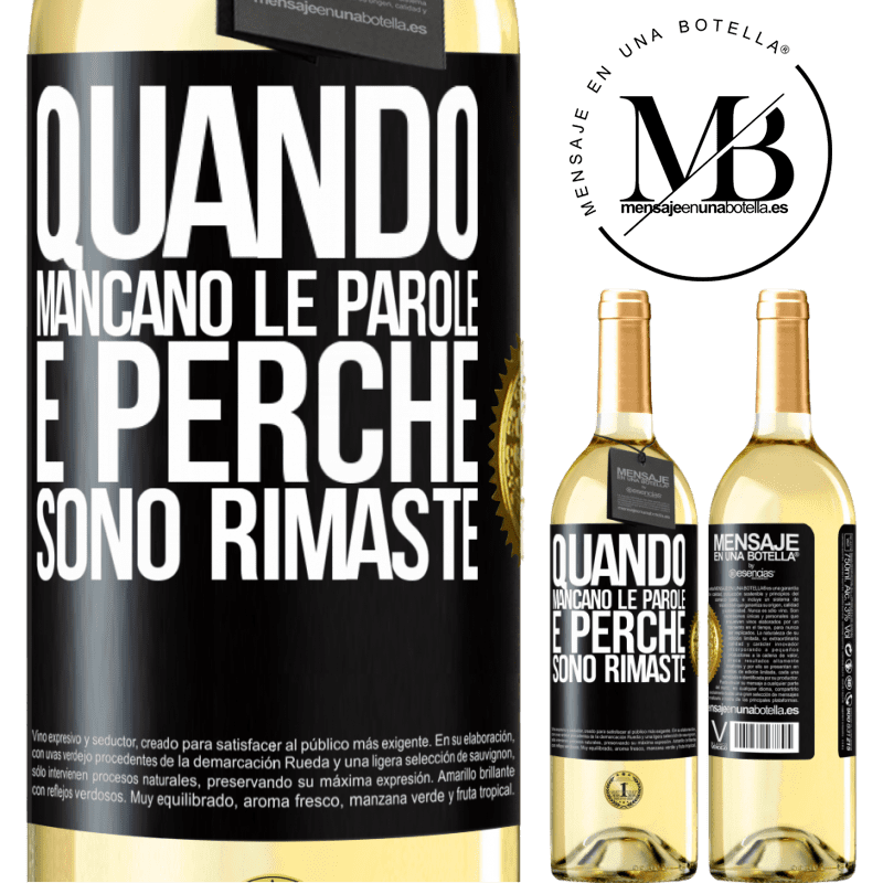 29,95 € Spedizione Gratuita | Vino bianco Edizione WHITE Quando mancano le parole, è perché sono rimaste Etichetta Nera. Etichetta personalizzabile Vino giovane Raccogliere 2025 Verdejo