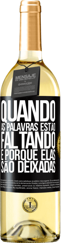 29,95 € | Vinho branco Edição WHITE Quando as palavras estão faltando, é porque elas são deixadas Etiqueta Preta. Etiqueta personalizável Vinho jovem Colheita 2025 Verdejo