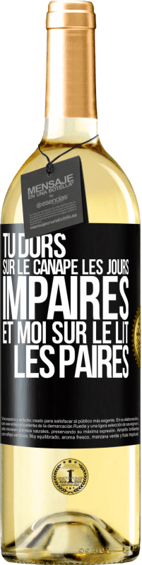 29,95 € Envoi gratuit | Vin blanc Édition WHITE Tu dors sur le canapé les jours impaires et moi sur le lit les paires Étiquette Noire. Étiquette personnalisable Vin jeune Récolte 2025 Verdejo