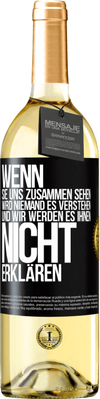 29,95 € | Weißwein WHITE Ausgabe Wenn sie uns zusammen sehen, wird niemand es verstehen, und wir werden es ihnen nicht erklären Schwarzes Etikett. Anpassbares Etikett Junger Wein Ernte 2024 Verdejo