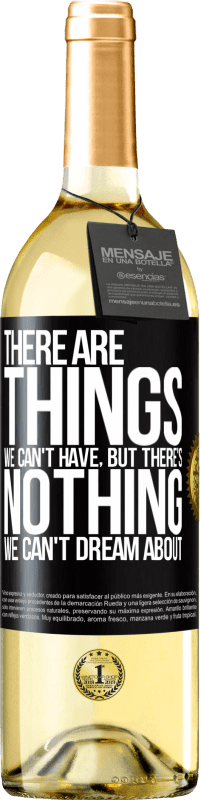 29,95 € | White Wine WHITE Edition There will be things we can't have, but there's nothing we can't dream about Black Label. Customizable label Young wine Harvest 2024 Verdejo