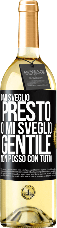 29,95 € | Vino bianco Edizione WHITE O mi sveglio presto, o mi sveglio gentile, non posso con tutto Etichetta Nera. Etichetta personalizzabile Vino giovane Raccogliere 2024 Verdejo