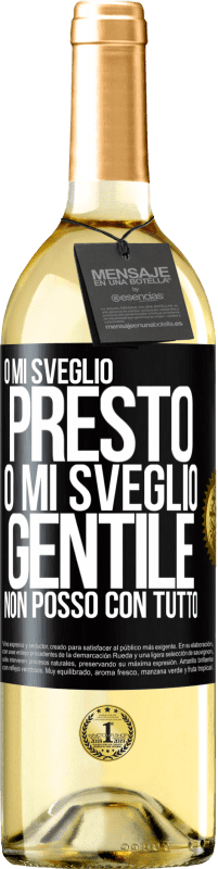 29,95 € Spedizione Gratuita | Vino bianco Edizione WHITE O mi sveglio presto, o mi sveglio gentile, non posso con tutto Etichetta Nera. Etichetta personalizzabile Vino giovane Raccogliere 2025 Verdejo