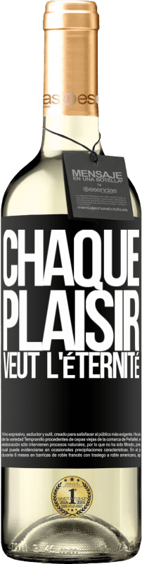 29,95 € | Vin blanc Édition WHITE Chaque plaisir veut l'éternité Étiquette Noire. Étiquette personnalisable Vin jeune Récolte 2024 Verdejo