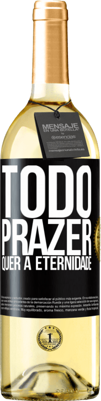 29,95 € | Vinho branco Edição WHITE Todo prazer quer a eternidade Etiqueta Preta. Etiqueta personalizável Vinho jovem Colheita 2024 Verdejo