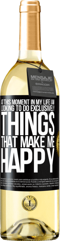 29,95 € | White Wine WHITE Edition At this moment in my life, I am looking to do exclusively things that make me happy Black Label. Customizable label Young wine Harvest 2023 Verdejo