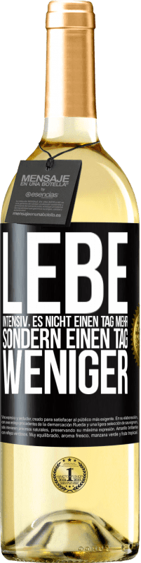 29,95 € | Weißwein WHITE Ausgabe Lebe intensiv, es nicht einen Tag mehr sondern einen Tag weniger Schwarzes Etikett. Anpassbares Etikett Junger Wein Ernte 2025 Verdejo