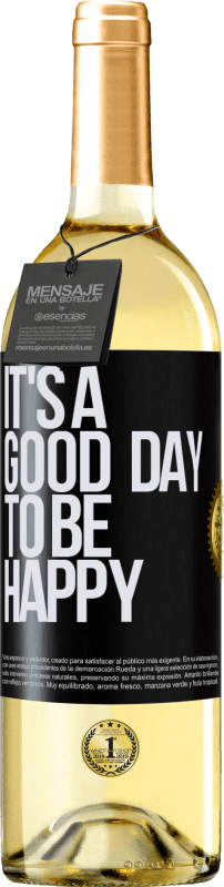 29,95 € Envío gratis | Vino Blanco Edición WHITE It's a good day to be happy Etiqueta Negra. Etiqueta personalizable Vino joven Cosecha 2025 Verdejo
