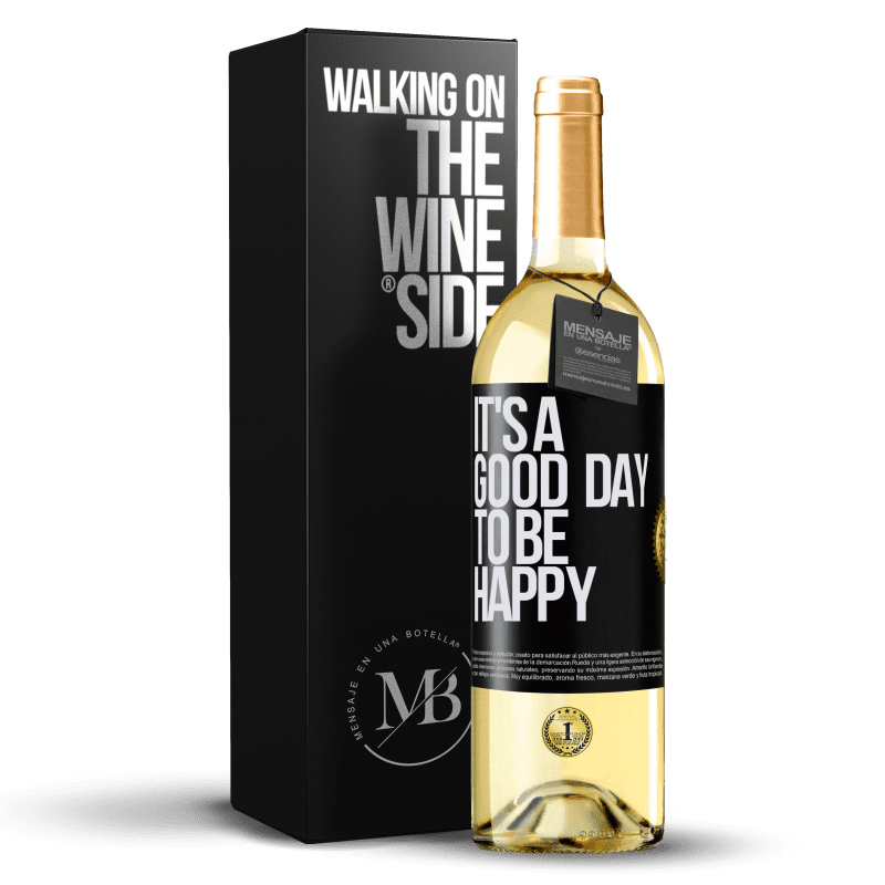 29,95 € Kostenloser Versand | Weißwein WHITE Ausgabe It's a good day to be happy Schwarzes Etikett. Anpassbares Etikett Junger Wein Ernte 2023 Verdejo