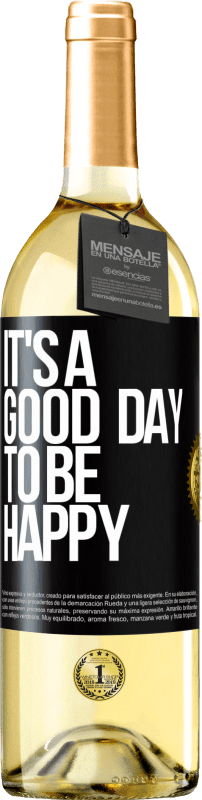 29,95 € | Vinho branco Edição WHITE It's a good day to be happy Etiqueta Preta. Etiqueta personalizável Vinho jovem Colheita 2025 Verdejo