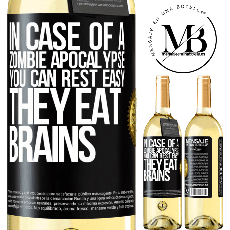 29,95 € Free Shipping | White Wine WHITE Edition In case of a zombie apocalypse, you can rest easy, they eat brains Black Label. Customizable label Young wine Harvest 2022 Verdejo