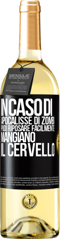 29,95 € Spedizione Gratuita | Vino bianco Edizione WHITE In caso di apocalisse di zombi, puoi riposare facilmente, mangiano il cervello Etichetta Nera. Etichetta personalizzabile Vino giovane Raccogliere 2024 Verdejo