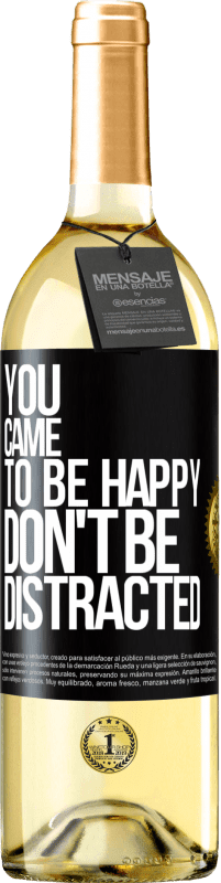 29,95 € | Белое вино Издание WHITE Ты пришел, чтобы быть счастливым, не отвлекайся Черная метка. Настраиваемая этикетка Молодое вино Урожай 2023 Verdejo