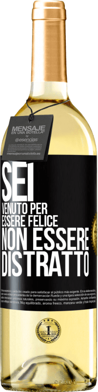 29,95 € Spedizione Gratuita | Vino bianco Edizione WHITE Sei venuto per essere felice, non essere distratto Etichetta Nera. Etichetta personalizzabile Vino giovane Raccogliere 2025 Verdejo