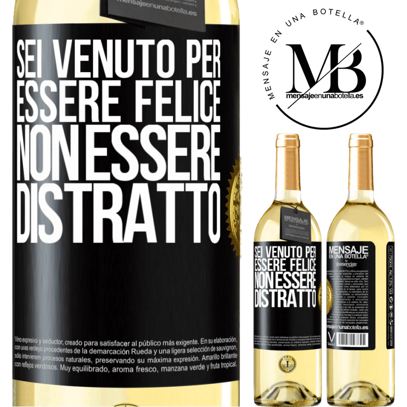 29,95 € Spedizione Gratuita | Vino bianco Edizione WHITE Sei venuto per essere felice, non essere distratto Etichetta Nera. Etichetta personalizzabile Vino giovane Raccogliere 2024 Verdejo