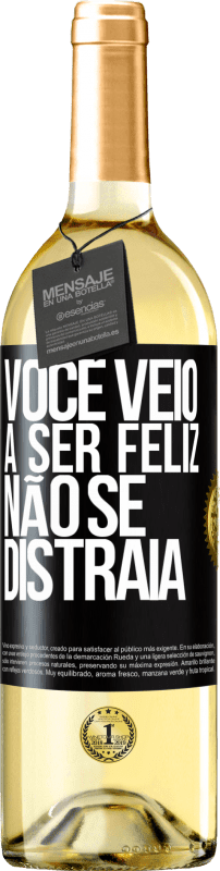 29,95 € | Vinho branco Edição WHITE Você veio a ser feliz, não se distraia Etiqueta Preta. Etiqueta personalizável Vinho jovem Colheita 2024 Verdejo