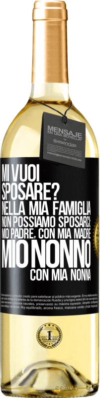 29,95 € | Vino bianco Edizione WHITE Mi vuoi sposare? Nella mia famiglia non possiamo sposarci: mio padre, con mia madre, mio ​​nonno con mia nonna Etichetta Nera. Etichetta personalizzabile Vino giovane Raccogliere 2024 Verdejo