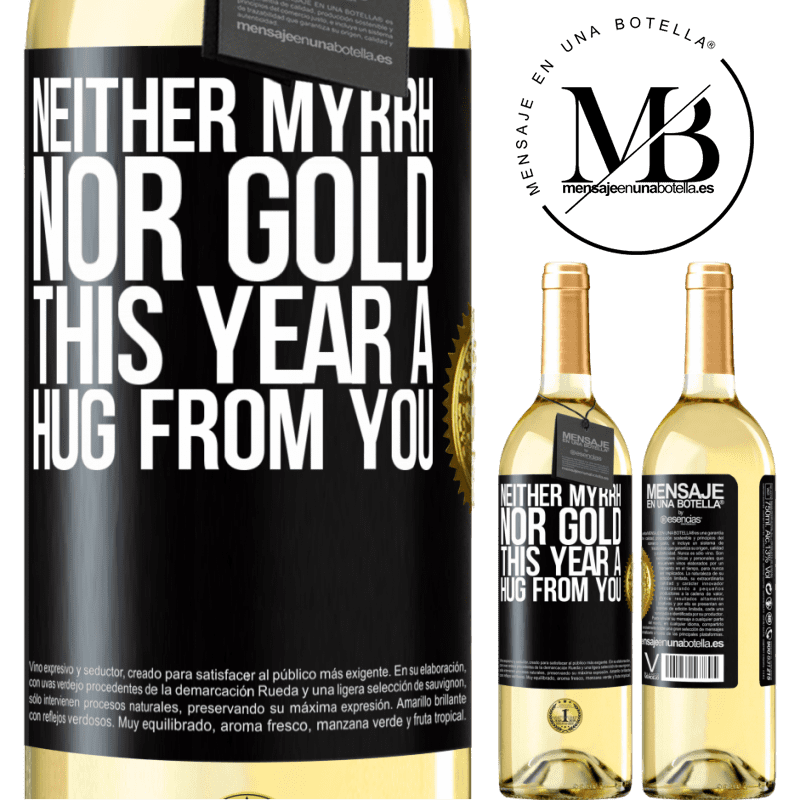 29,95 € Free Shipping | White Wine WHITE Edition Neither myrrh, nor gold. This year a hug from you Black Label. Customizable label Young wine Harvest 2023 Verdejo