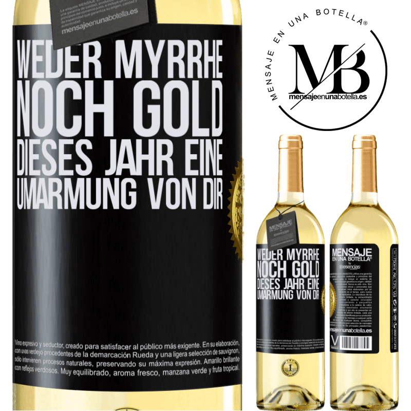 29,95 € Kostenloser Versand | Weißwein WHITE Ausgabe Weder Myrrhe noch Gold. Dieses Jahr eine Umarmung von dir Schwarzes Etikett. Anpassbares Etikett Junger Wein Ernte 2023 Verdejo