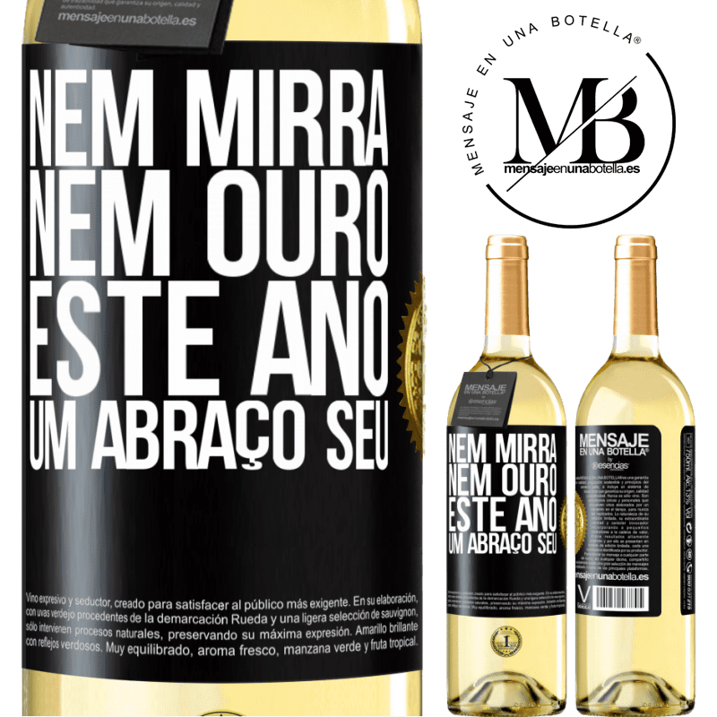 29,95 € Envio grátis | Vinho branco Edição WHITE Nem mirra, nem ouro. Este ano um abraço seu Etiqueta Preta. Etiqueta personalizável Vinho jovem Colheita 2023 Verdejo