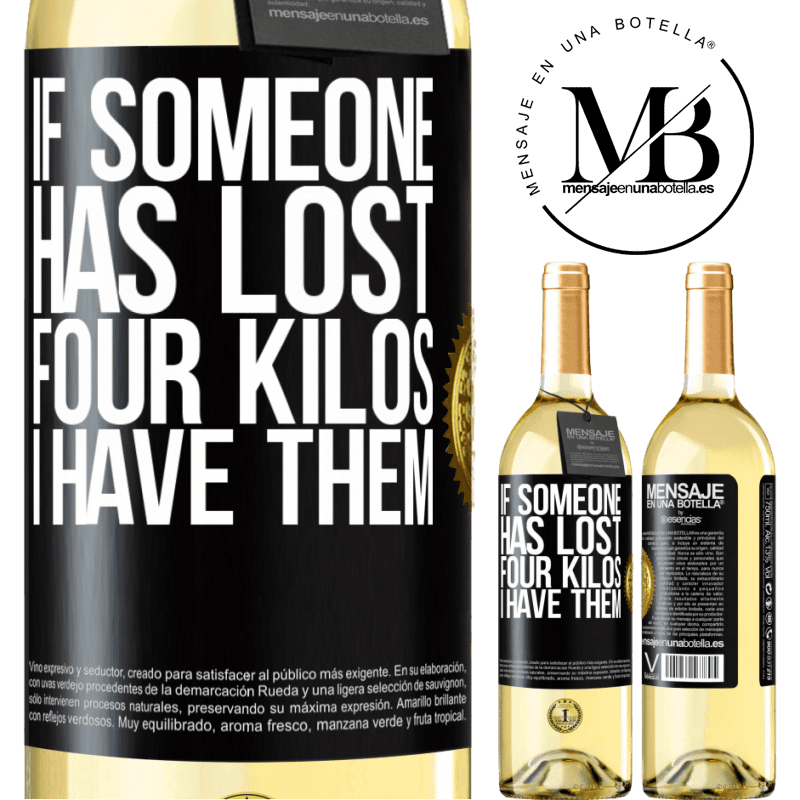 29,95 € Free Shipping | White Wine WHITE Edition If someone has lost four kilos. I have them Black Label. Customizable label Young wine Harvest 2022 Verdejo