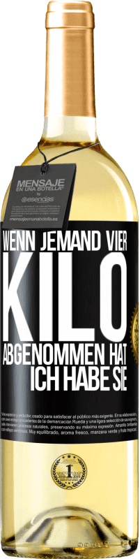 29,95 € | Weißwein WHITE Ausgabe Wenn jemand vier Kilo abgenommen hat, ich habe sie Schwarzes Etikett. Anpassbares Etikett Junger Wein Ernte 2024 Verdejo