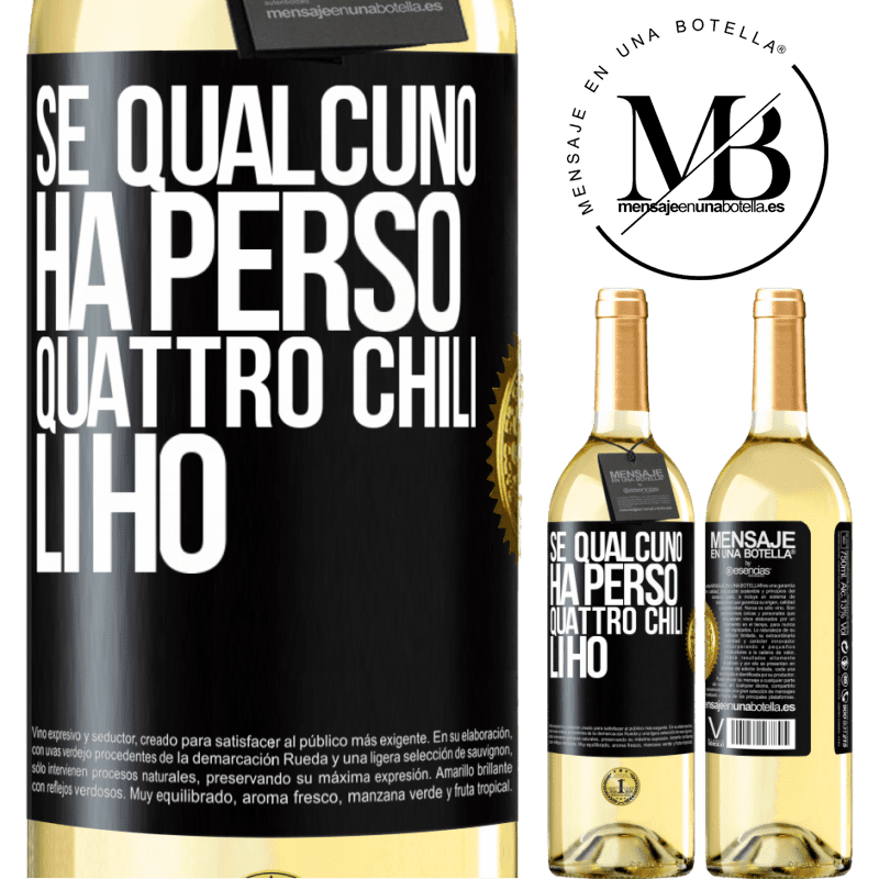 29,95 € Spedizione Gratuita | Vino bianco Edizione WHITE Se qualcuno ha perso quattro chili. Li ho Etichetta Nera. Etichetta personalizzabile Vino giovane Raccogliere 2023 Verdejo