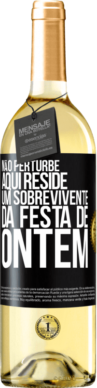 29,95 € | Vinho branco Edição WHITE Não perturbe. Aqui reside um sobrevivente da festa de ontem Etiqueta Preta. Etiqueta personalizável Vinho jovem Colheita 2024 Verdejo