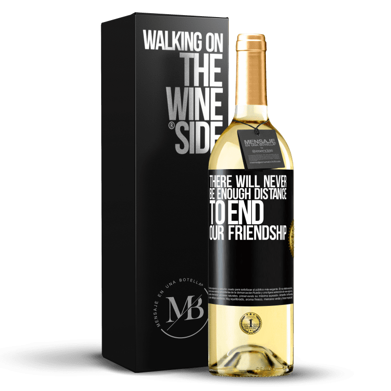 29,95 € Free Shipping | White Wine WHITE Edition There will never be enough distance to end our friendship Black Label. Customizable label Young wine Harvest 2023 Verdejo
