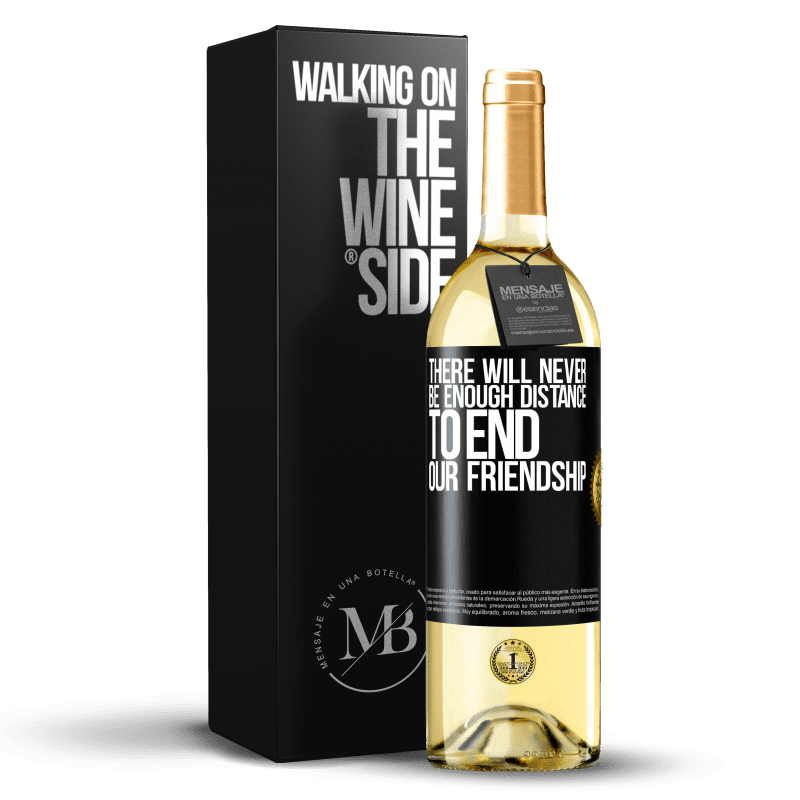 29,95 € Free Shipping | White Wine WHITE Edition There will never be enough distance to end our friendship Black Label. Customizable label Young wine Harvest 2024 Verdejo