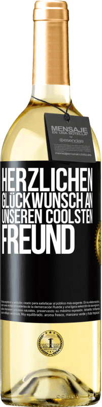 29,95 € | Weißwein WHITE Ausgabe Herzlichen Glückwunsch an unseren coolsten Freund Schwarzes Etikett. Anpassbares Etikett Junger Wein Ernte 2023 Verdejo