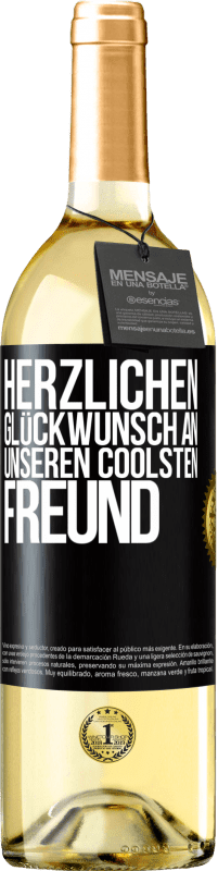 29,95 € | Weißwein WHITE Ausgabe Herzlichen Glückwunsch an unseren coolsten Freund Schwarzes Etikett. Anpassbares Etikett Junger Wein Ernte 2024 Verdejo