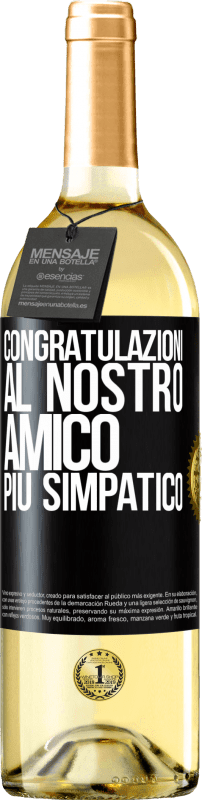 29,95 € Spedizione Gratuita | Vino bianco Edizione WHITE Congratulazioni al nostro amico più simpatico Etichetta Nera. Etichetta personalizzabile Vino giovane Raccogliere 2024 Verdejo