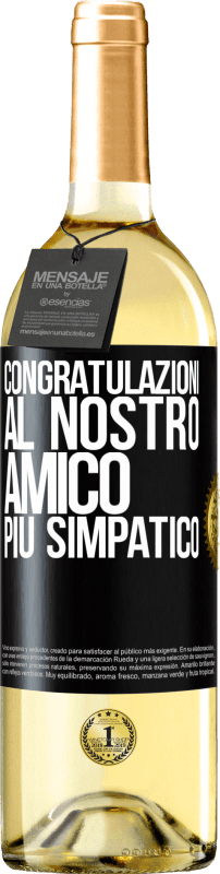 29,95 € Spedizione Gratuita | Vino bianco Edizione WHITE Congratulazioni al nostro amico più simpatico Etichetta Nera. Etichetta personalizzabile Vino giovane Raccogliere 2025 Verdejo
