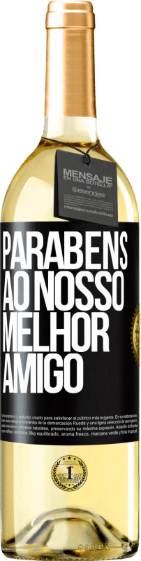 29,95 € | Vinho branco Edição WHITE Parabéns ao nosso melhor amigo Etiqueta Preta. Etiqueta personalizável Vinho jovem Colheita 2024 Verdejo