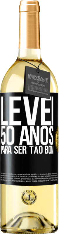 29,95 € | Vinho branco Edição WHITE Levei 50 anos para ser tão bom Etiqueta Preta. Etiqueta personalizável Vinho jovem Colheita 2023 Verdejo